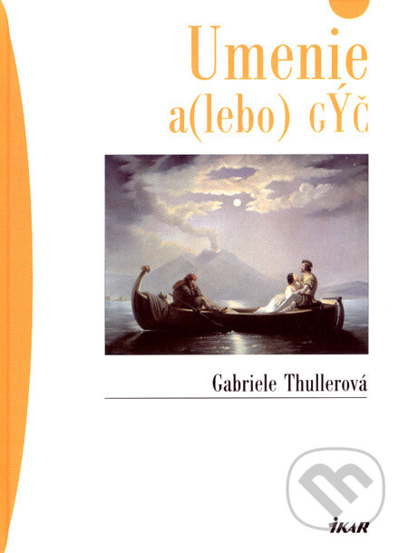 Kniha: Umenie a(lebo) gýč (Gabriele Thullerová). Ikar, 2007 Kniha: Umenie a(lebo) gýč (Gabriele Thullerová). Ikar, 2007