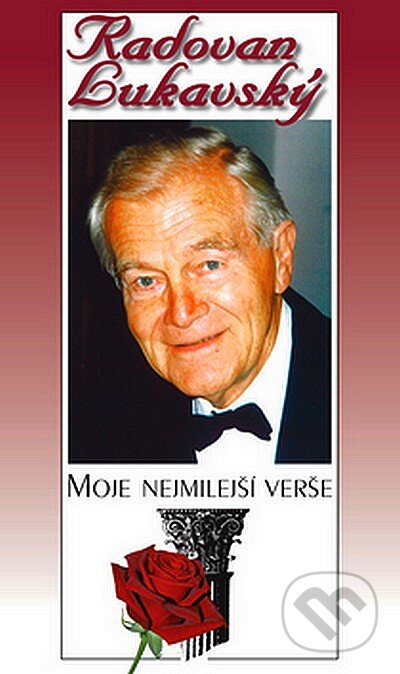 Kniha: Moje nejmilejší verše (Radovan Lukavský). Petrklíč, 2007 Kniha: Moje nejmilejší verše (Radovan Lukavský). Petrklíč, 2007