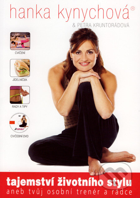 Kniha: Tajemství životního stylu (Hanka Kynychová a Petra Kruntorádová). Petra Kruntorádová - Propolis, 2007 Kniha: Tajemství životního stylu (Hanka Kynychová a Petra Kruntorádová). Petra Kruntorádová - Propolis, 2007