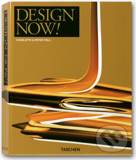 Kniha: Design Now! (Charlotte Fiell a Peter Fiell). Taschen, 2007 Kniha: Design Now! (Charlotte Fiell a Peter Fiell). Taschen, 2007