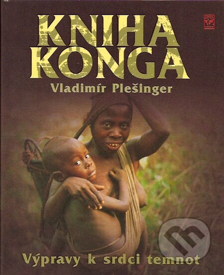 Kniha: Kniha Konga (Vladimír Plešinger). Jota, 2007 Kniha: Kniha Konga (Vladimír Plešinger). Jota, 2007