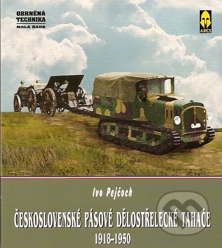 Kniha: Československé pásové dělostřelecké tahače (Ivo Pejčoch). Ares, 2007 Kniha: Československé pásové dělostřelecké tahače (Ivo Pejčoch). Ares, 2007