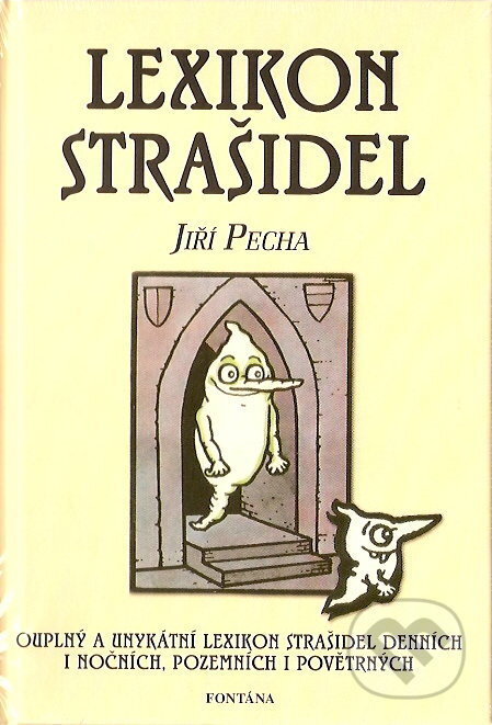 Kniha: Lexikon strašidel (Jiří Pecha). Fontána, 2007 Kniha: Lexikon strašidel (Jiří Pecha). Fontána, 2007