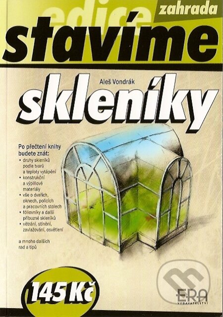 Kniha: Skleníky (Aleš Vondrák). ERA group, 2007 Kniha: Skleníky (Aleš Vondrák). ERA group, 2007