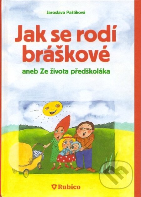 Kniha: Jak se rodí bráškové (Jaroslava Paštiková). Computer Press, 2007 Kniha: Jak se rodí bráškové (Jaroslava Paštiková). Computer Press, 2007