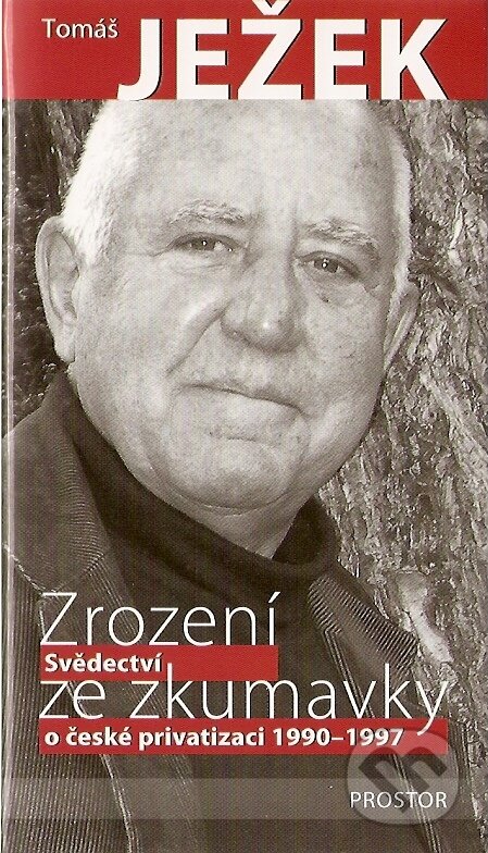 Kniha: Zrození ze zkumavky (Tomáš Ježek). Prostor, 2007 Kniha: Zrození ze zkumavky (Tomáš Ježek). Prostor, 2007