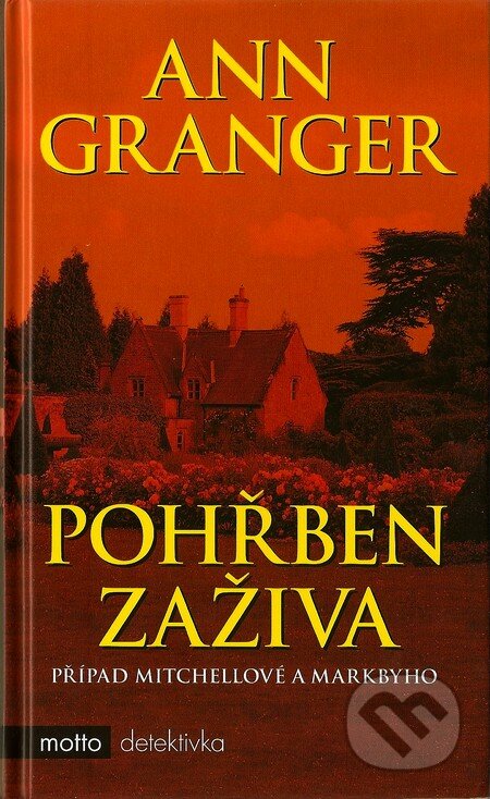 Kniha: Pohřben zaživa (Ann Granger). Motto, 2007 Kniha: Pohřben zaživa (Ann Granger). Motto, 2007