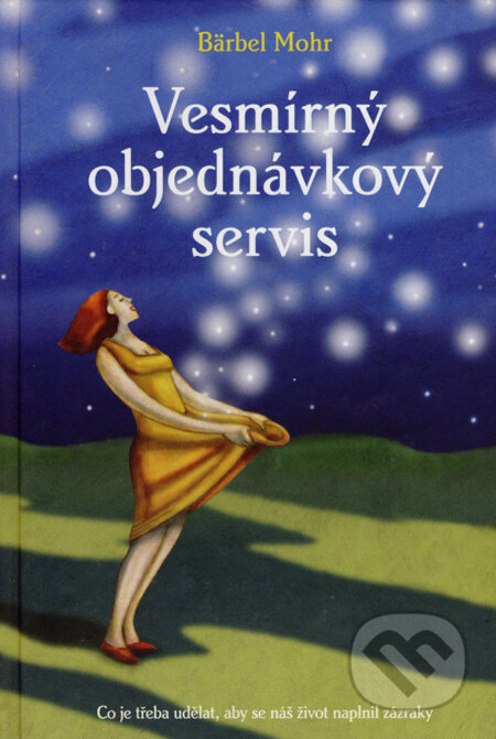Kniha: Vesmírný objednávkový servis (Bärbel Mohr). ANAG, 2007 Kniha: Vesmírný objednávkový servis (Bärbel Mohr). ANAG, 2007