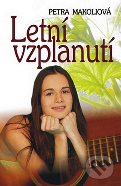 Kniha: Letní vzplanutí (Petra Makoliová). Petra, 2007 Kniha: Letní vzplanutí (Petra Makoliová). Petra, 2007