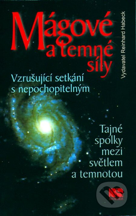 Kniha: Mágové a temné síly (NS Svoboda). NS Svoboda, 2007 Kniha: Mágové a temné síly (NS Svoboda). NS Svoboda, 2007