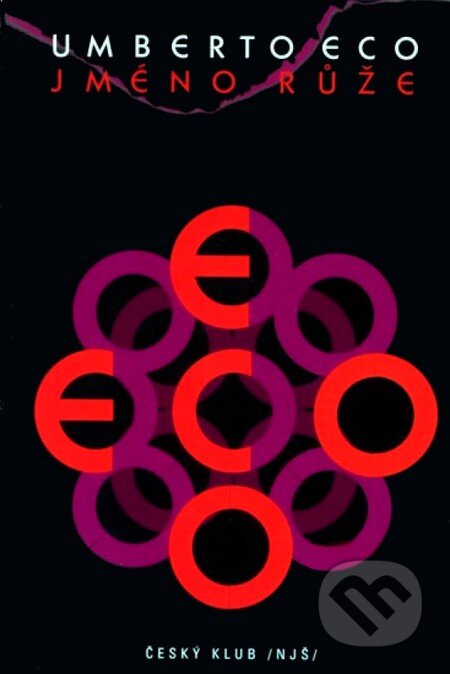 Kniha: Jméno růže (Umberto Eco). Český klub, 2007 Kniha: Jméno růže (Umberto Eco). Český klub, 2007