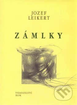 Kniha: Zámlky (Jozef Leikert). Vydavatelství BLOK, 2001 Kniha: Zámlky (Jozef Leikert). Vydavatelství BLOK, 2001