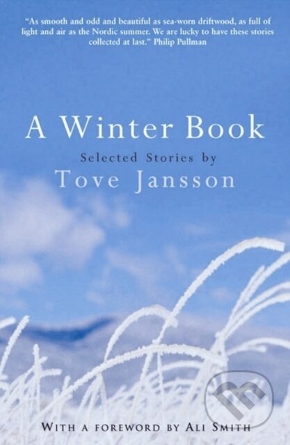 Kniha: A Winter Book (Tove Jansson). Sort of Books, 2006 Kniha: A Winter Book (Tove Jansson). Sort of Books, 2006