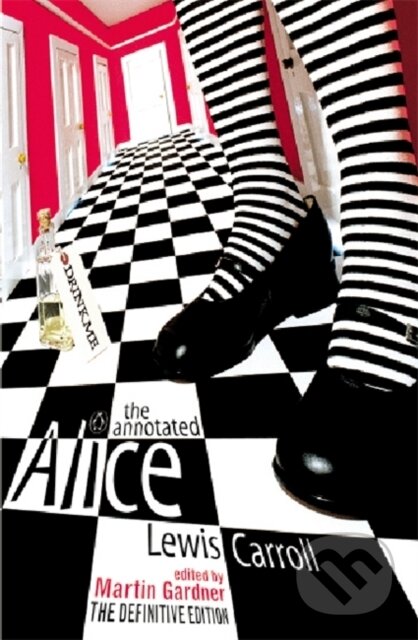 Kniha: The Annotated Alice (Lewis Carroll). Penguin Books, 2001 Kniha: The Annotated Alice (Lewis Carroll). Penguin Books, 2001