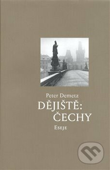 Kniha: Dějiště: Čechy (Peter Demetz). Paseka, 2009 Kniha: Dějiště: Čechy (Peter Demetz). Paseka, 2009