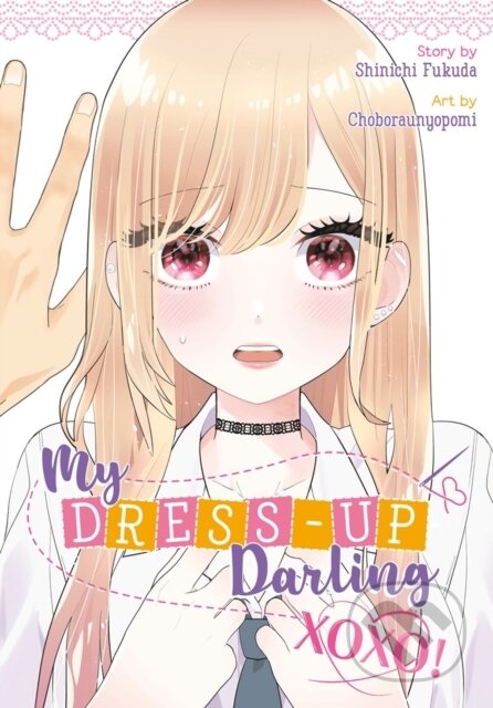 Kniha: My Dress-Up Darling XOXO! (Shinichi Fukuda a Choboraunyopomi). Square Enix, 2026 Kniha: My Dress-Up Darling XOXO! (Shinichi Fukuda a Choboraunyopomi). Square Enix, 2026