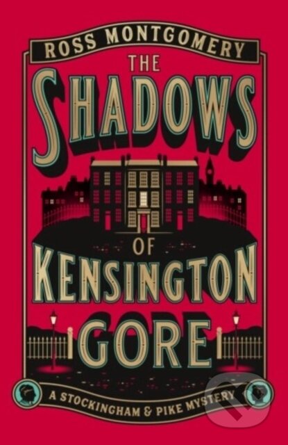 Kniha: The Shadows of Kensington Gore (Ross Montgomery). Viking, 2026 Kniha: The Shadows of Kensington Gore (Ross Montgomery). Viking, 2026
