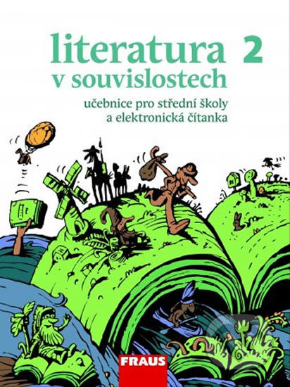 Kniha: Literatura v souvislostech 2 (Daniel Jakubíček). Fraus, 2011 Kniha: Literatura v souvislostech 2 (Daniel Jakubíček). Fraus, 2011