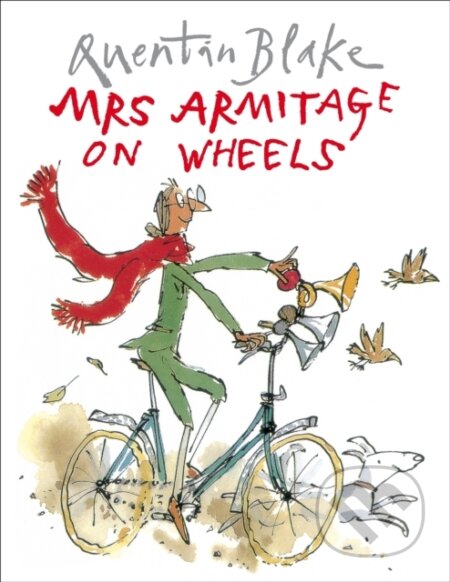 Kniha: Mrs. Armitage on Wheels (Quentin Blake). Red Fox, 1999 Kniha: Mrs. Armitage on Wheels (Quentin Blake). Red Fox, 1999