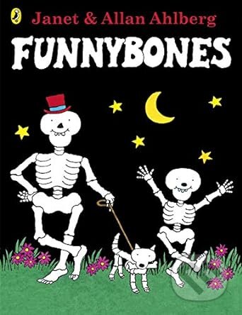 Kniha: Funnybones (Allan Ahlberg a Janet Ahlberg). Puffin Books, 1999 Kniha: Funnybones (Allan Ahlberg a Janet Ahlberg). Puffin Books, 1999