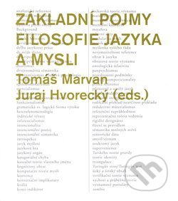 Kniha: Základní pojmy filosofie jazyka a mysli (Juraj Hvorecký). OPS, 2007 Kniha: Základní pojmy filosofie jazyka a mysli (Juraj Hvorecký). OPS, 2007
