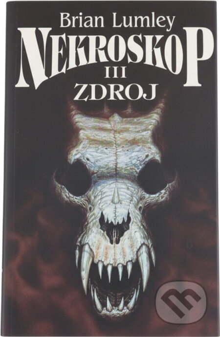 Kniha: Nekroskop III-Zdroj (Brian Lumley). Polaris, 1998 Kniha: Nekroskop III-Zdroj (Brian Lumley). Polaris, 1998
