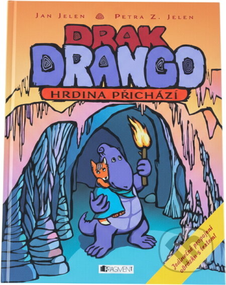 Kniha: Drak Drango - Hrdina přichází (Jan Jelen; Petra Z. Jelenová, Jelenová, Jan, Petra Jelenová; Jan Jelen a Petra Z. Jelen). Fragment, 2009 Kniha: Drak Drango - Hrdina přichází (Jan Jelen; Petra Z. Jelenová, Jelenová, Jan, Petra Jelenová; Jan Jelen a Petra Z. Jelen). Fragment, 2009