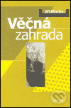 Kniha: Věčná zahrada (Jiří Mucha). Eminent, 2004 Kniha: Věčná zahrada (Jiří Mucha). Eminent, 2004