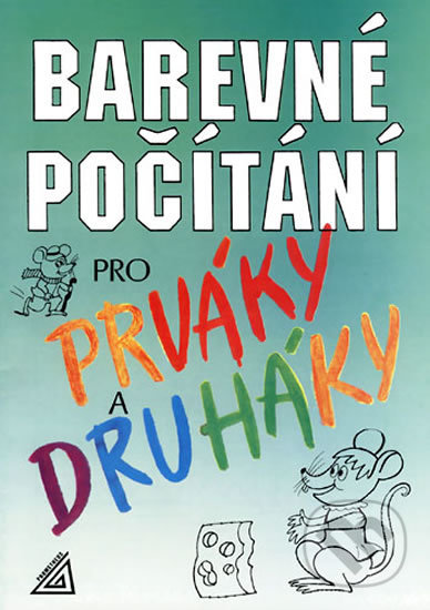 Kniha: Barevné počítání pro prváky a druháky (Miloslava Nevyhoštěná). Spoločnosť Prometheus, 2014 Kniha: Barevné počítání pro prváky a druháky (Miloslava Nevyhoštěná). Spoločnosť Prometheus, 2014