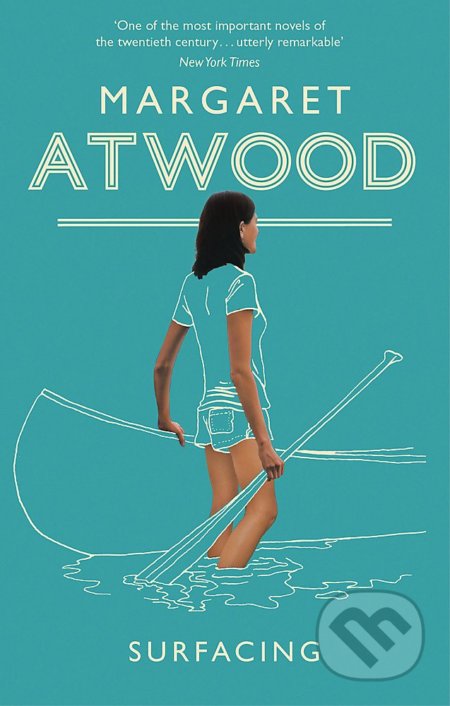 Kniha: Surfacing (Margaret Atwood). Little, Brown, 2009 Kniha: Surfacing (Margaret Atwood). Little, Brown, 2009