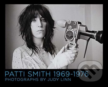 Kniha: Patti Smith 1969-1976 (Judy Linn). Harry Abrams, 2011 Kniha: Patti Smith 1969-1976 (Judy Linn). Harry Abrams, 2011