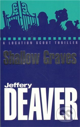 Shallow Graves - Jeffery Deaver, Coronet, 2011