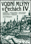Vodní mlýny v Čechách IV. - Josef Klempera, Libri, 2001