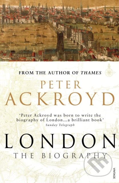 Kniha: London (Peter Ackroyd). Vintage, 2001 Kniha: London (Peter Ackroyd). Vintage, 2001