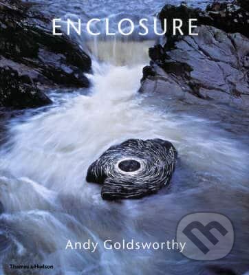 Kniha: Enclosure (Andy Goldsworthy). Thames & Hudson, 2007 Kniha: Enclosure (Andy Goldsworthy). Thames & Hudson, 2007
