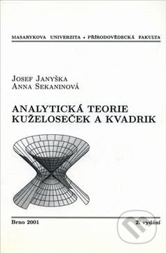 Kniha: Analytická teorie kuželoseček a kvadrik (Josef Janyška). Masarykova univerzita, 2001 Kniha: Analytická teorie kuželoseček a kvadrik (Josef Janyška). Masarykova univerzita, 2001