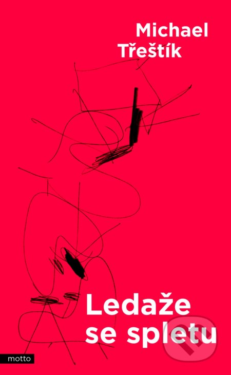 Kniha: Ledaže se spletu (Michael Třeštík). Motto, 2018 Kniha: Ledaže se spletu (Michael Třeštík). Motto, 2018