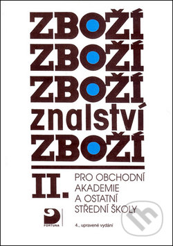 Kniha: Zbožíznalství II. (Karel Cvrček). Fortuna, 2005 Kniha: Zbožíznalství II. (Karel Cvrček). Fortuna, 2005