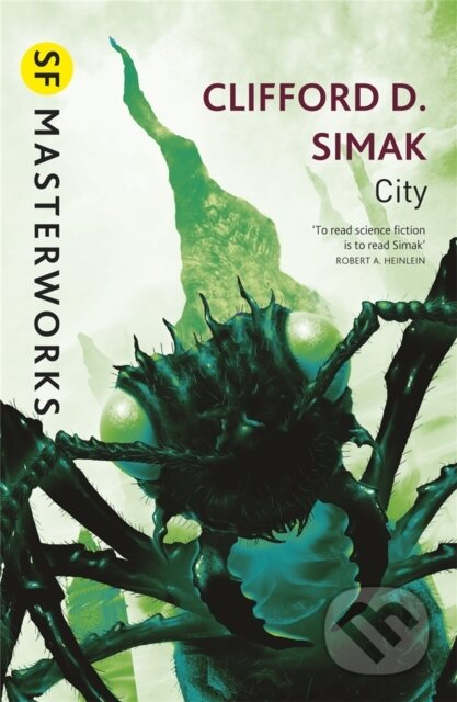 Kniha: City (Clifford D. Simak). Gateway, 2011 Kniha: City (Clifford D. Simak). Gateway, 2011