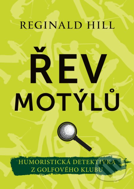 Kniha: Řev motýlů (Reginald Hill). XYZ, 2018 Kniha: Řev motýlů (Reginald Hill). XYZ, 2018