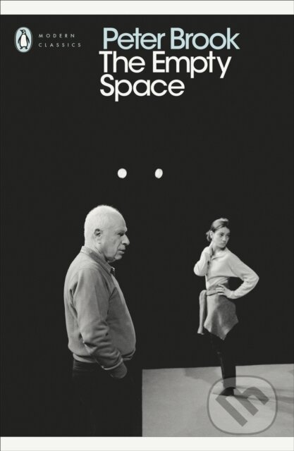 Kniha: The Empty Space (Peter Brook). Penguin Books, 2008 Kniha: The Empty Space (Peter Brook). Penguin Books, 2008