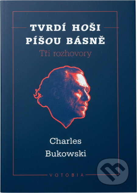 Kniha: Tvrdí hoši píšou básně (Charles Bukowski). , 1996 Kniha: Tvrdí hoši píšou básně (Charles Bukowski). , 1996