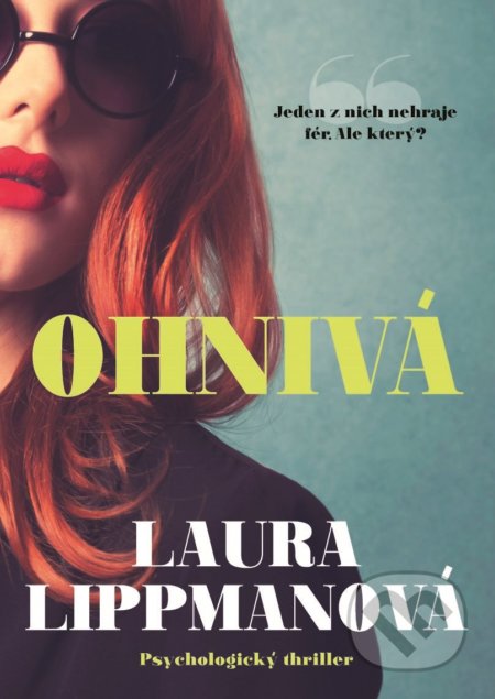 Kniha: Ohnivá (Laura Lippman). XYZ, 2018 Kniha: Ohnivá (Laura Lippman). XYZ, 2018