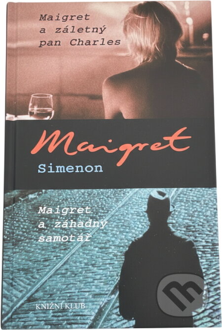 Kniha: Maigret a záletný pan Charles (Georges Simenon a Simenon Georges). Knižní klub, 2004 Kniha: Maigret a záletný pan Charles (Georges Simenon a Simenon Georges). Knižní klub, 2004