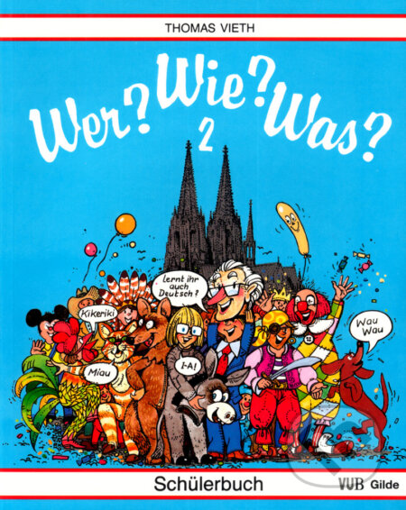 Kniha: WER? WIE? WAS? 2. díl - Schülerbuch (Thomas Vieth). Kvarta, 2001 Kniha: WER? WIE? WAS? 2. díl - Schülerbuch (Thomas Vieth). Kvarta, 2001