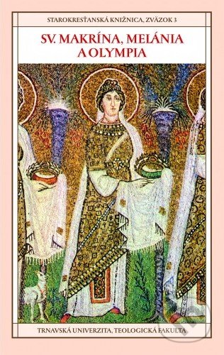 Kniha: Sv. Makrína, Melánia a Olympia (Dobrá kniha, Teologická fakulta Trnavskej univerzity). Dobrá kniha, Teologická fakulta Trnavskej univerzity, 2008 Kniha: Sv. Makrína, Melánia a Olympia (Dobrá kniha, Teologická fakulta Trnavskej univerzity). Dobrá kniha, Teologická fakulta Trnavskej univerzity, 2008