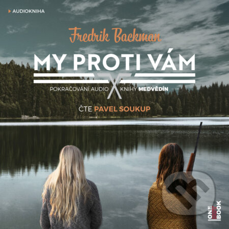 Audiokniha: My proti vám (Fredrik Backman). OneHotBook, 2018 Audiokniha: My proti vám (Fredrik Backman). OneHotBook, 2018