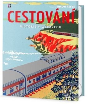 Kniha: Cestování (Edice knihy Omega). Edice knihy Omega, 2018 Kniha: Cestování (Edice knihy Omega). Edice knihy Omega, 2018