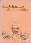 Kniha: Od Chanuky do Chanuky (Leo Pavlát). G plus G, 2005 Kniha: Od Chanuky do Chanuky (Leo Pavlát). G plus G, 2005