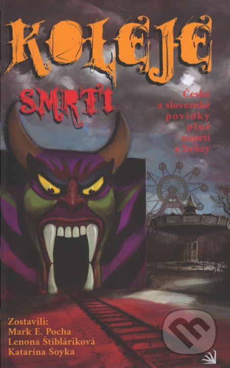 Kniha: Koleje smrti (Katarína Soyka, Lenona Štiblaríková a Mark E. Pocha). Hydra, 2018 Kniha: Koleje smrti (Katarína Soyka, Lenona Štiblaríková a Mark E. Pocha). Hydra, 2018
